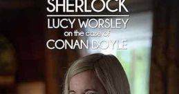 Killing Sherlock: Lucy Worsley on the Case of Conan Doyle (2023)