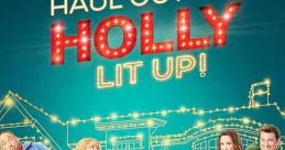 Haul Out the Holly: Lit Up (2023)