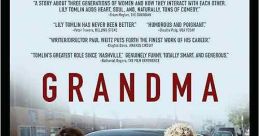 Grandma (2015) Self-described misanthrope Elle Reid has her protective bubble burst when her 18-year-old granddaughter, Sage,