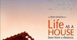 Life as a House (2001) When a man is diagnosed with terminal cancer, he takes custody of his misanthropic teenage son, for