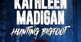 Kathleen Madigan: Hunting Bigfoot (2023)