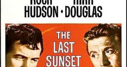 The Last Sunset (1961) At a Mexican ranch, fugitive O'Malley and pursuing Sheriff Stribling agree to help rancher