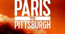 Paris to Pittsburgh (2018)
