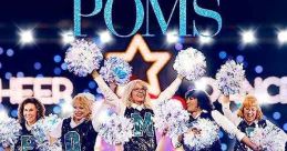 Poms (2019) A woman moves into a retirement community and starts a cheerleadinguad with her fellow residents. Cast: Martha: