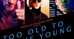 Too Old to Die Young (2019)