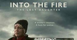 Into the Fire: The Lost Daughter (2024)