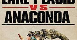Lake Placid vs. Anaconda (2015) A giant crocodile goes head to head with a giant anaconda. The town Sheriff must find a way