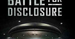 Battle for Disclosure (2024) Battle for Disclosure is a riveting documentary that delves into the decades-long cover-up of