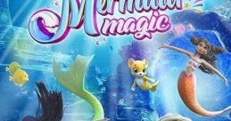 Mermaid Magic (2024) Princess Merlinda, Sasha, and Nerissa emerge from the sea, embarking on an adventure to stop Pirate