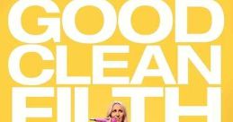 Nikki Glaser: Good Clean Filth (2022)