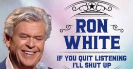 Ron White: If You Quit Listening, I'll Shut Up (2018)
