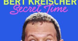 Bert Kreischer: Secret Time (2018)