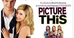 Picture This (2008)