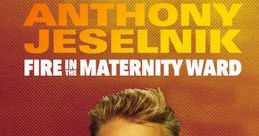 Anthony Jeselnik: Fire in the Maternity Ward (2019)