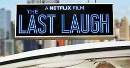 The Last Laugh (2019) When retired talent manager Al Hart is reunited with his first client, Buddy Green, a comic who quit