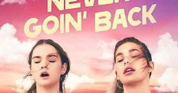 Never Goin' Back (2018)