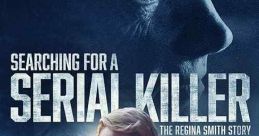 Searching for a Serial Killer: The Regina Smith Story (2024) Regina Smith, a single mother and rookie cop, teams up with