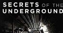 Secrets of the Underground (2017)