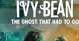Ivy + Bean: The Ghost That Had to Go (2022)