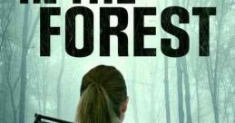 In the Forest (2022) After a family camping trip turns horrific, a mother must fight to save her family from an angry