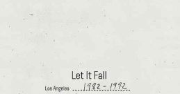 Let It Fall: Los Angeles 1982 1992 (2017) An in-depth look at the culture of Los Angeles in the ten years leading up to the
