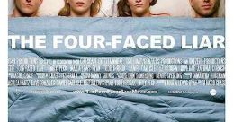 The Four Faced Liar (2010) Two couples in their twenties, who are struggling to find substance and meaning in their lives and