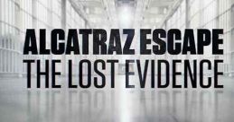 Alcatraz Escape: The Lost Evidence (2018)