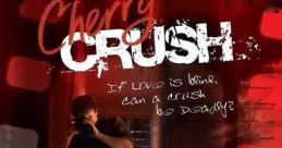 Cherry Crush (2007) A seventeen-year-old photographer gets caught up in murder when he breaks his own rules and falls in love