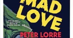 Mad Love (1935) In Paris, a demented surgeon's obsession with a British actress leads him to secretly replace her concert