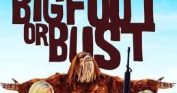 Bigfoot or Bust (2022)