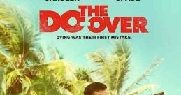 The Do Over (2016) Two down-on-their-luck guys decide to fake their own deaths and start over with new identities, only to