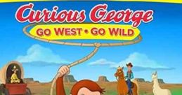 Curious George: Go West, Go Wild (2020) Follows George and Ted as they travel to cousin Ginny's farm for a relaxing outdoor