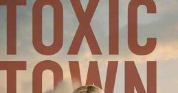 Toxic Town (2025)