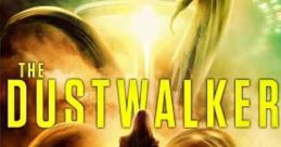 The Dustwalker (2020) An alien spaceship crash-lands in an isolated town in the middle of the Australian desert, releasing an