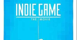 Indie Game: The Movie (2012)