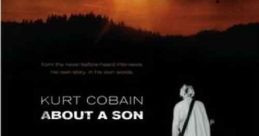 Kurt Cobain About a Son (2006)