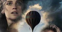 The Aeronauts (2019) A balloon pilot and a scientist find themselves in a fight for survival while attempting to make