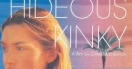 Hideous Kinky (1998) Unsatisfied with her life in England, young mother Julia relocates to Morocco with her small