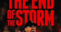 The End of the Storm (2020) Featuring exceptional access to Liverpool Football Club, this is the gripping inside story of the