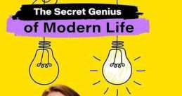 The Secret Genius of Modern Life (2022)