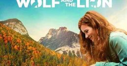 The Wolf and the Lion (2021) A wolf pup and a lost lion cub are rescued by a girl in the heart of the Canadian wilderness.