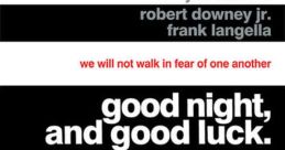 Good Night, and Good Luck (2005) Broadcast journalist Edward R. Murrow looks to bring down Senator Joseph McCarthy. Cast: Sig