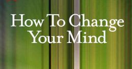 How to Change Your Mind (2022)