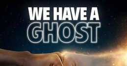 We Have a Ghost (2023)