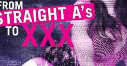 From Straight A's to XXX (2017)