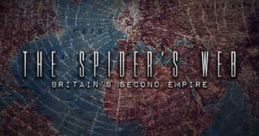 The Spider's Web: Britain's Second Empire (2017)