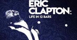 Eric Clapton: Life in 12 Bars (2018) An unflinching and deeply personal journey into the life and work of guitarist Eric