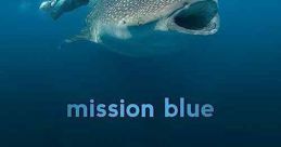 Mission Blue (2014) Feature documentary about legendary oceanographer, marine biologist, environmentalist, and National