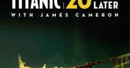 Titanic: 20 Years Later with James Cameron (2017)