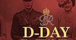 D Day: The King Who Fooled Hitler (2019)